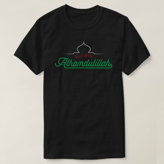 T-shirt Les Citations Islamiques Finissent Avec Alhamdulil (Design devant)