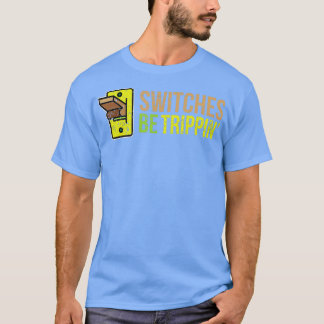 T-shirt LES COMMUTATEURS DOIVENT TRIPPIN Funny Electricien