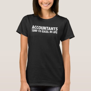 T-shirt Les Comptables Ont Tendance À Excel Dans La Vie