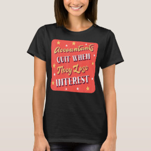 T-shirt Les Comptables Quittent Lorsqu'Ils Perdent Des Com