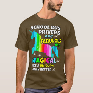 T-shirt Les conducteurs de bus scolaires sont magiques com