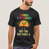 T-shirt Les Conseillers Scolaires Vous Aident À Taco Bout (Devant)