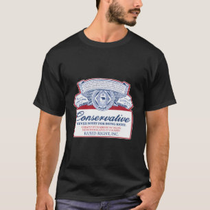 T-shirt Les Conservateurs Ne Se Désolent Jamais D'Avoir Ra