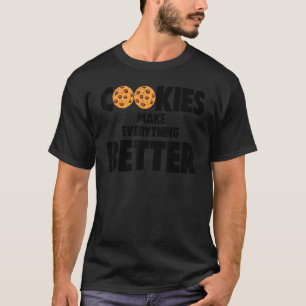 T-shirt Les cookies rendent tout mieux l'amour Choco Chip