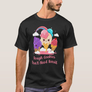 T-shirt Les cookies robustes n'ont pas besoin d'amygdales