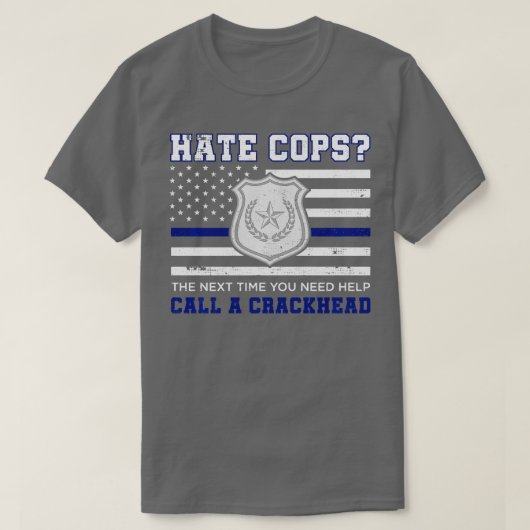 T-shirt Les Cops De Haine La Prochaine Fois Que Vous Avez  (Design devant)