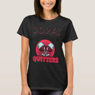T-shirt Les Corks Sont Pour Les Quitters Vin Boisson Vin