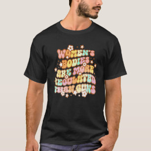 T-shirt Les corps des femmes sont plus réglementés que les