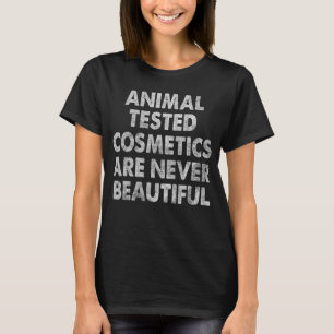 T-shirt Les cosmétiques testés sur les animaux ne sont jam