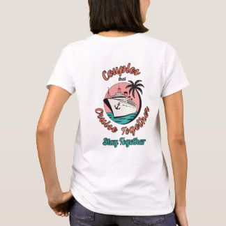 T-shirt Les couples qui font une croisière ensemble resten