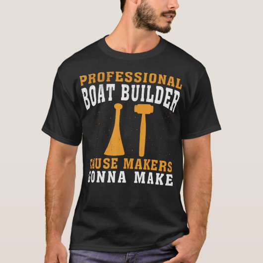 T-shirt Les créateurs vont créer un constructeur de bateau (Devant)