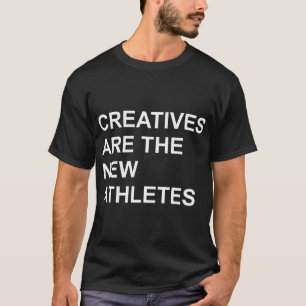 T-shirt Les créatifs sont les nouveaux athlètes