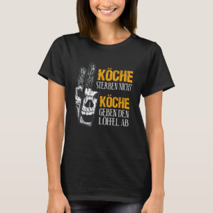 T-shirt Les Cuisiniers Ne Meurent Pas Les Chefs Donnent Le