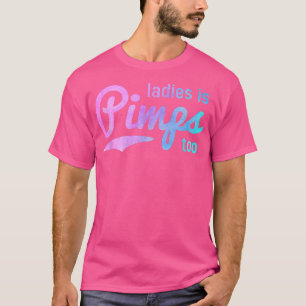 T-shirt Les dames sont aussi des proxénètesFemme au foyer