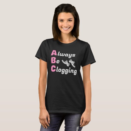 T-shirt Les Danseurs De Clog Clogging Toujours Clogging Da (Devant entier)