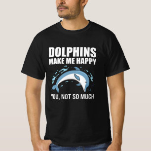 T-shirt Les dauphins me rendent heureux vous moins