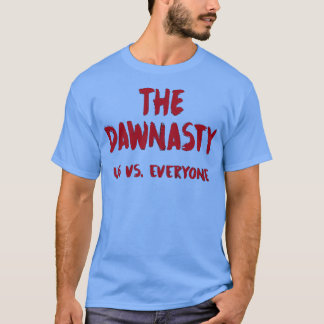 T-shirt Les Dawnasty nous contre tout le monde