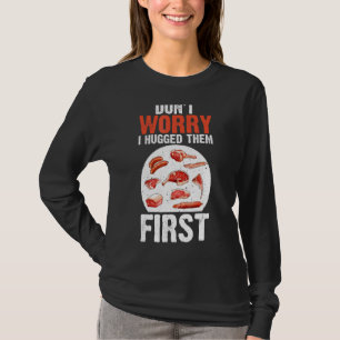T-shirt Les découpes de viande ne s'inquiètent pas Je les