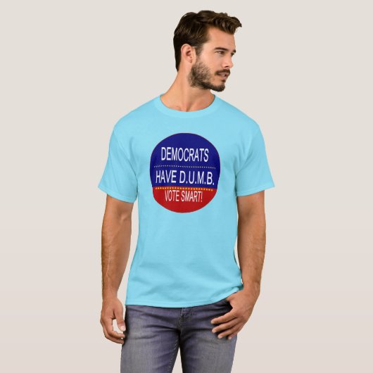 T-shirt Les Démocrates Ont D.U.M.B. (Devant entier)