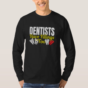 T-shirt Les dentistes ont aussi des plombages - Sentiments