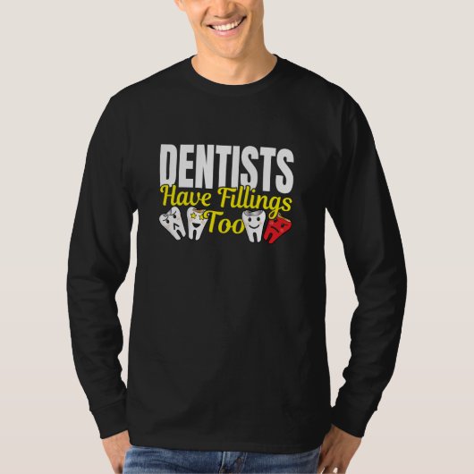 T-shirt Les dentistes ont aussi des plombages - Sentiments (Devant)