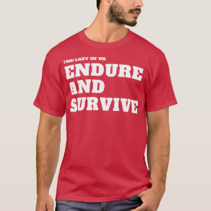 T-shirt Les Derniers d'entre nous survivent 4
