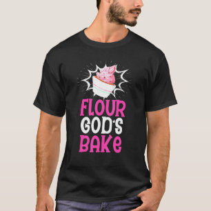 T-shirt Les Dieux De Farine Secouent La Cuisine Dessert Pu