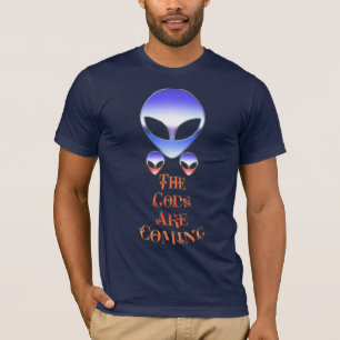 T-shirt Les dieux de *The sont Coming*