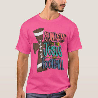 T-shirt Les Dimanche Sont Pour Jésus Et Le Football