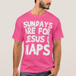 T-shirt Les dimanches Sont Pour Jesus Naps