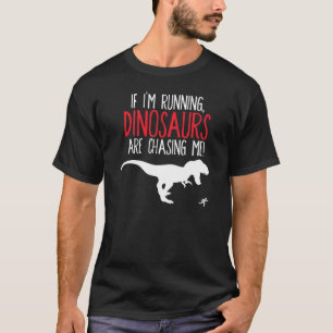 T-shirt Les dinosaures me poursuivent