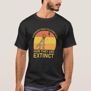 T-shirt les dinosaures ne jouaient pas au golf sur disque 