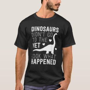 T-shirt Les dinosaures ne sont pas allés à l'vétérinaire a