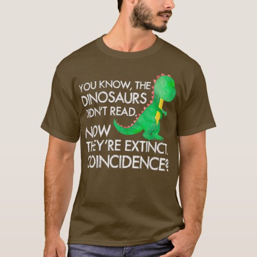 T-shirt Les Dinosaures N'Ont Pas Lu Maintenant Ils Sont Ex (Devant)