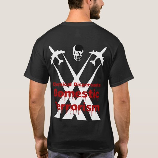 T-shirt Les dispersants chimiques sont terrorisme (Dos)