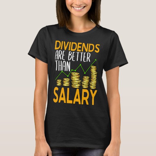 T-shirt Les dividendes sont meilleurs que les Stocks de sa (Devant)