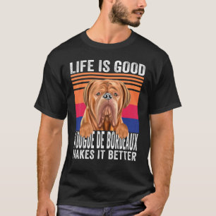 T-shirt Les Dogues De Bordeaux Rendent Votre Vie Vintage