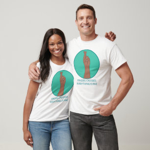 T-shirt Les Doigts Croisés Tout Va Bien Drôle Positif