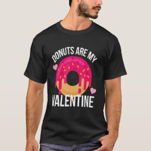 T-shirt Les Donuts Sont Mes Singles De Saint Valentin Doug