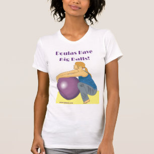 T-shirt Les Doulas Ont De Grosses Boules