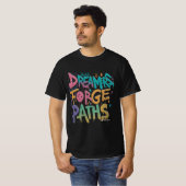 T-shirt Les Dreamers Forgent Paths (Devant entier)