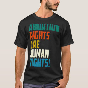 T-shirt Les droits à l'avortement sont des droits de l'hom