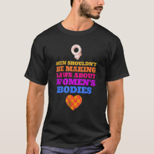 T-shirt Les droits des femmes féministes que les hommes ne