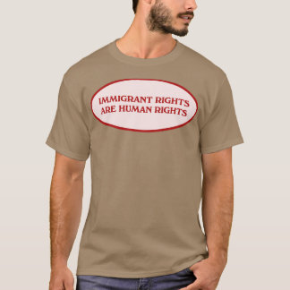 T-shirt Les Droits Des Immigrants Sont Des Droits Humains