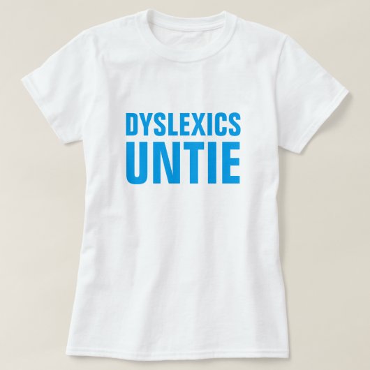 T-shirt Les dyslexiques délient (Design devant)