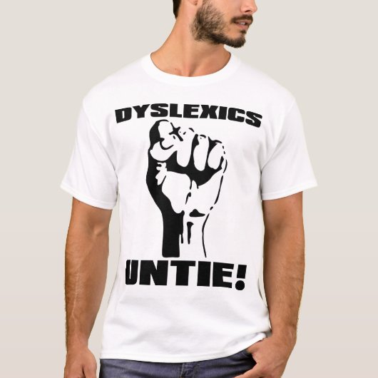 T-shirt Les dyslexiques délient la chemise drôle (Devant)