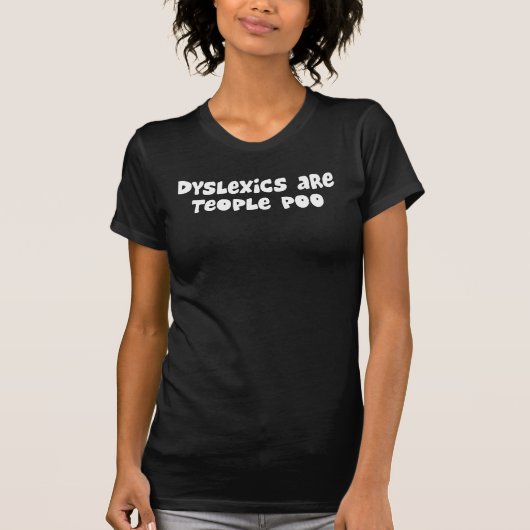 T-shirt Les dyslexiques sont Teople Poo (Devant)
