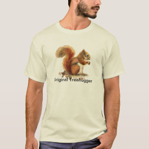 T-shirt Les écureuils sont l'Humour original des Treehugge