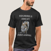 T-shirt Les écureuils sont mon animal d'esprit L'écureuil (Devant)