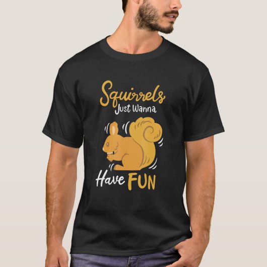 T-shirt Les Écureuils Veux Juste S'Amuser (Devant)